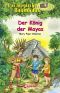 [Das magische Baumhaus 51] • Der König der Mayas